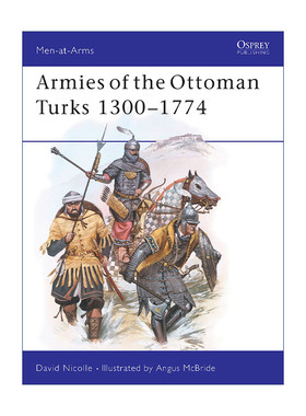 英文原版 Armies of the Ottoman Turks 1300–1774 奥斯曼土耳其的军队1300-1774 历史上的军队系列 英文版 进口英语原版书籍