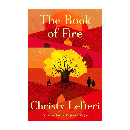 英文原版 The Book of Fire 火之书 阿勒颇养蜂人作者Christy Lefteri新作 精装 英文版 进口英语原版书籍