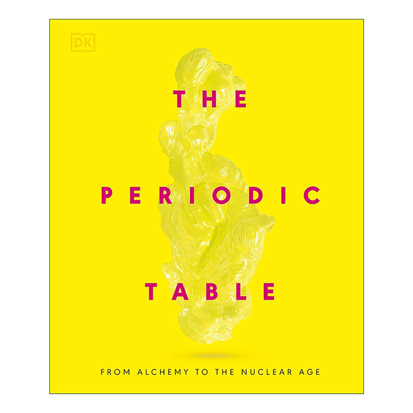 英文原版 The Periodic Table 元素周期表 从炼金术到核时代 物质的秘密 DK化学入门指南精装 英文版 进口英语原版书籍