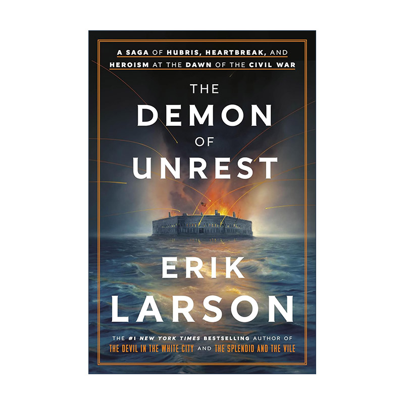 英文原版 The Demon of Unrest 动荡的恶魔 内战初期的傲慢 心碎和英雄主义传奇 美国历史传记 Erik Larson 精装 进口英语原版书籍