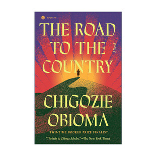 英文原版 The Road to the Country 通往国家之路 尼日利亚布克奖入围者 钓鱼的男孩作者Chigozie Obioma 英文版进口英语原版书籍