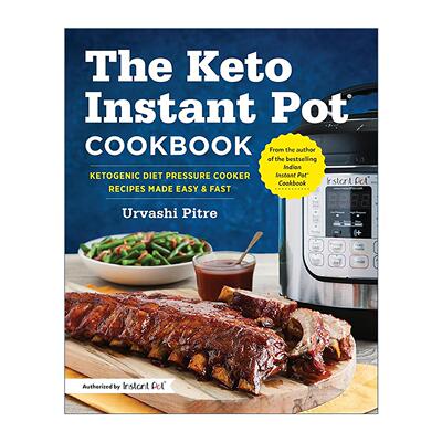 英文原版 Keto Instant Pot Cookbook 生酮即食锅烹饪书 简易健康美食食谱 低碳水 减肥饮食 Urvashi Pitre 进口英语原版书籍