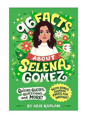 英文原版 96 Facts About Selena Gomez 关于赛琳娜·戈麦斯的96件事 儿童传记 Arie Kaplan 英文版 进口英语原版书籍