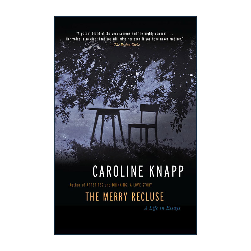 英文原版 The Merry Recluse 快乐的隐士 女性生活随笔 Caroline Knapp英文版 进口英语原版书籍