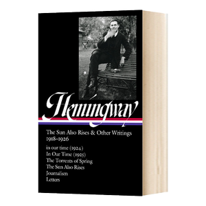 Hemingway 1918-1926 海明威著作 英文版 太阳照常升起 春天的激流 在我们的时代里 英语文学小说 进口英语书籍 Ernest Hemingway