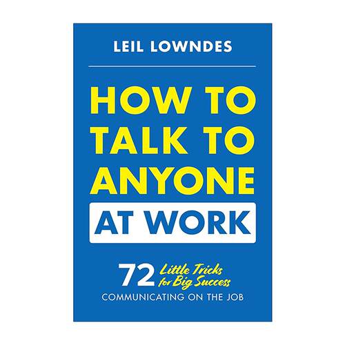 英文原版 How to Talk to Anyone at Work 跟谁都能处得来 72个妙招让你实现职场有效沟通 英文版 进口英语原版书籍