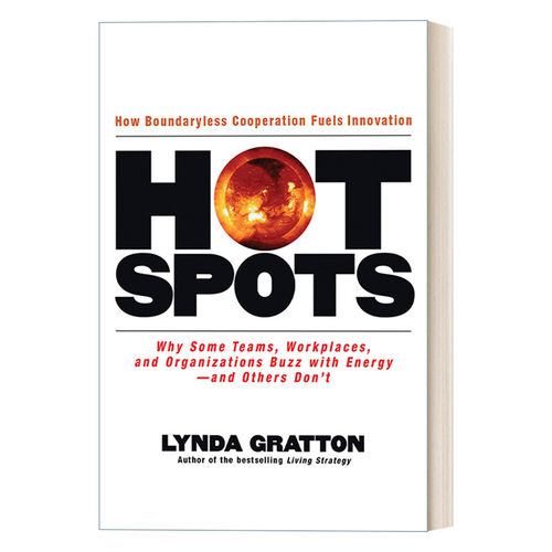 英文原版 Hot Spots 热点定律 团队 工作场所和组织充满活力的秘密 企业管理 Lynda Gratton 精装 英文版 进口英语原版书籍