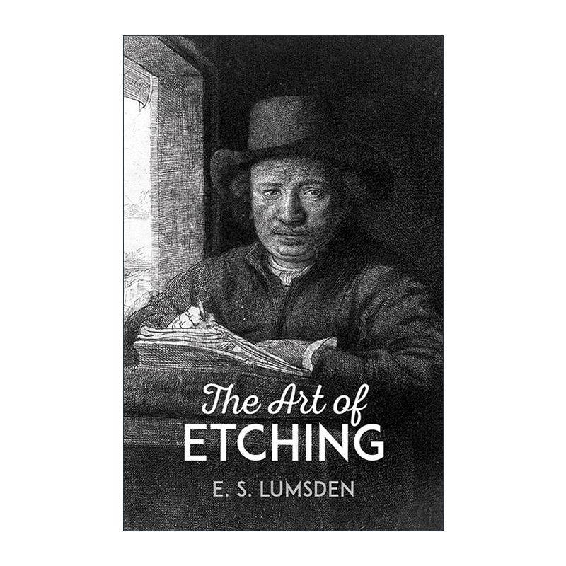 英文原版 The Art of Etching 蚀刻版画的艺术 不列颠百科全书蚀刻技术文章作者Lumsden拉姆斯登 英文版 进口英语原版书籍