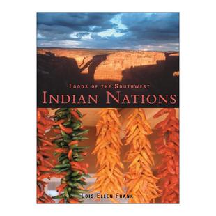 食物 Foods Indian 英文原版 传统和现代印第安人食谱 Ellen the Lois Frank Southwest 詹姆斯比尔德奖 Nations西南印第安民族