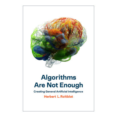 英文原版 Algorithms Are Not Enough The MIT Press 通用人工智能 初心与未来 精装 Herbert L. Roitblat英文版 进口英语原版书籍