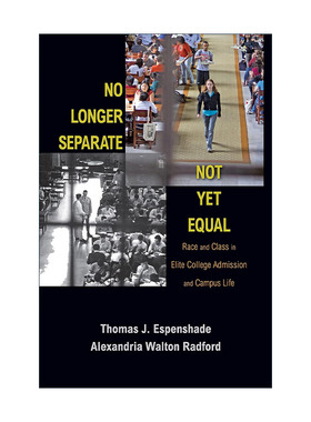 英文原版 No Longer Separate Not Yet Equal不再分校 还未平等 名校录取和学院生活中的种族和阶级问题 教育 Thomas J Espenshade