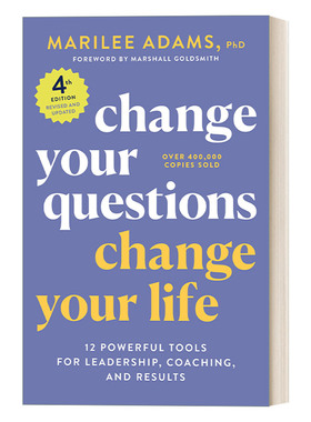 英文原版 Change Your Questions Change Your Life4th Edition改变提问 改变人生12个改善生活与工作的有力工具 英文版进口英语书