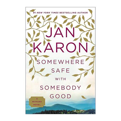 英文原版 Somewhere Safe with Somebody Good 与很好的人待在安全的地方 米特福德系列 纽约时报畅销书作者Jan Karon 英文版