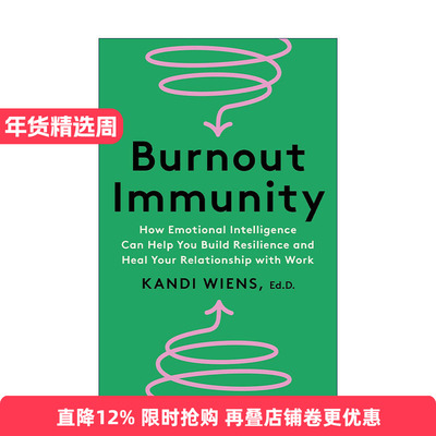 英文原版 Burnout Immunity 职业倦怠免疫 情商如何帮助你建立弹性并治愈你的工作关系 精装 英文版 进口英语原版书籍