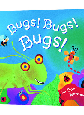 Bugs! Bugs! Bugs!  虫！虫！虫！名家Bob Barner绘本 大自然科学儿童启蒙绘本进口原版英文书籍