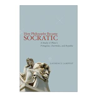 Became Socratic 卡尔米德以及王制绎读 How 劳伦斯·朗佩特 普罗塔戈拉 Philosophy 柏拉图 英文原版 哲学如何成为苏格拉底式