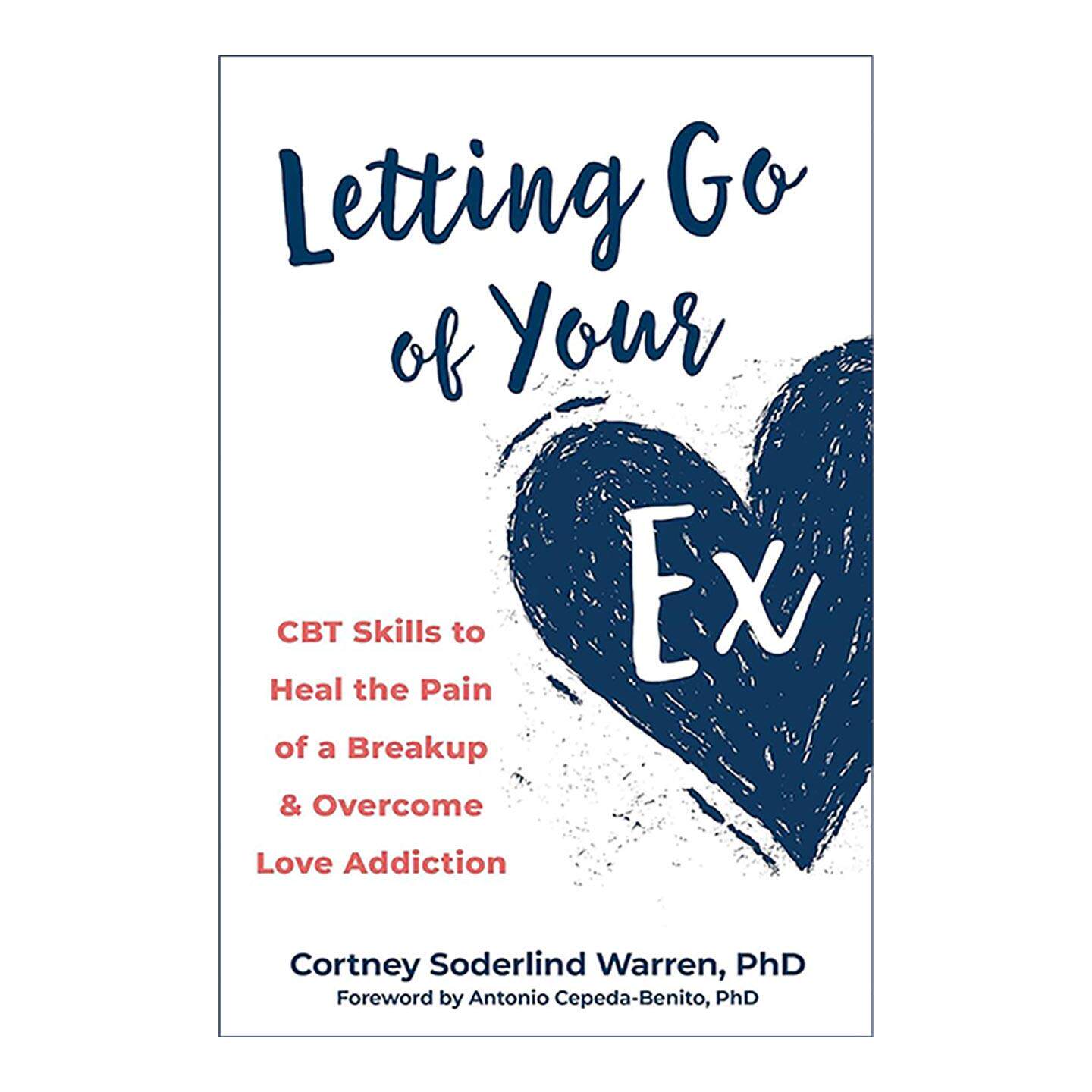 英文原版 Letting Go of Your Ex 放下前任 通过认知行为疗法CBT 接受分手现实疗愈失恋之痛 英文版 进口英语原版书籍