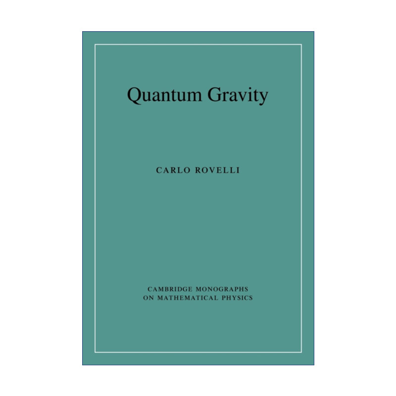 Quantum Gravity 量子引力 卡洛·罗韦利 剑桥数学物理学专著进口原版英文书籍