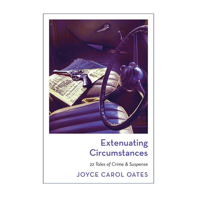 英文原版 Extenuating Circumstances 情有可原 乔伊斯·卡罗尔·欧茨 犯罪悬疑短篇小说集 英文版 进口英语原版书籍