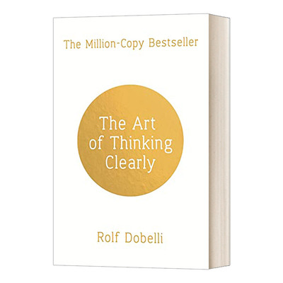 The Art of Thinking Clearly  清醒思考的艺术 Rolf Dobelli进口原版英文书籍