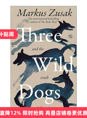 英文原版 Three Wild Dogs and the truth 三只野狗和真相 偷书贼作者回忆录 马克斯·苏萨克 Markus Zusak 进口英语原版书籍