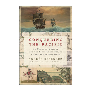 英文原版 Conquering the Pacific 征服太平洋 一个未知的水手和发现时代的最后一次伟大航行 英文版 进口英语原版书籍