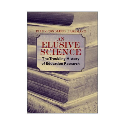 英文原版 An Elusive Science 一门捉摸不定的科学 困扰不断的教育研究的历史 英文版 进口英语原版书籍