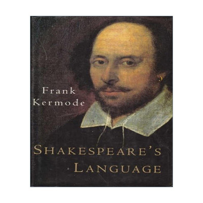英文原版 Shakespeare's Language 论莎士比亚的语言 弗兰克·克默德 英文版 进口英语原版书籍