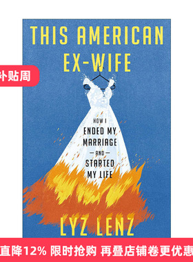 英文原版 This American Ex-Wife 美国前妻 我如何结束婚姻并开始自己的生活 女性传记 追求自由 Lyz Lenz 精装 进口英语原版书籍