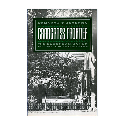 Crabgrass Frontier 马唐草边疆 美国郊区化发展历程 肯尼思·杰克逊进口原版英文书籍