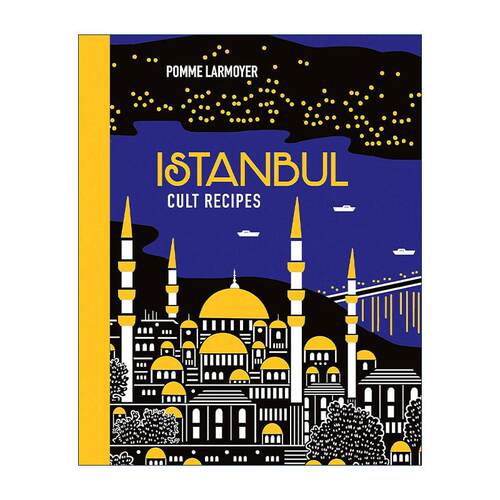 英文原版 Istanbul Cult Recipes 伊斯坦布尔经典食谱 伊斯坦布尔美食与旅行指南 精装 英文版 进口英语原版书籍