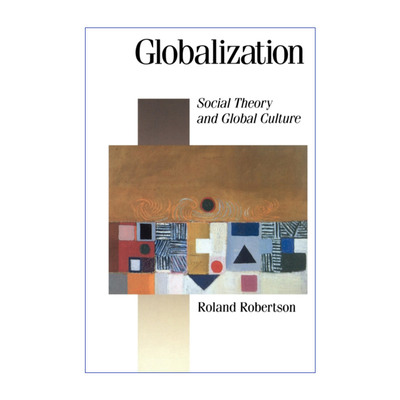 Globalization 全球化 社会理论和全球文化 罗兰·罗伯森进口原版英文书籍
