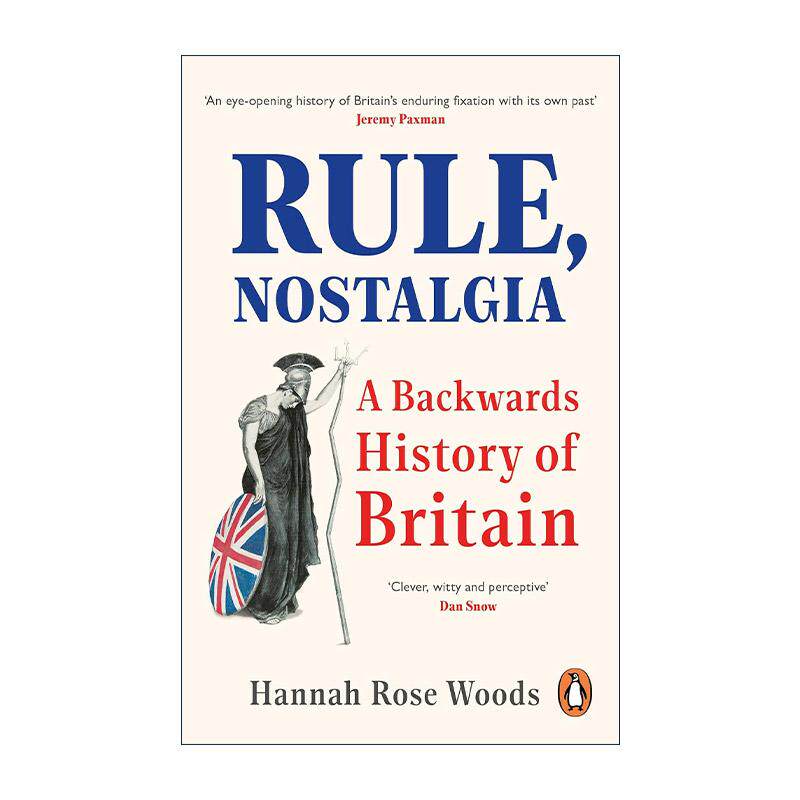 英文原版 Rule Nostalgia 统治与怀旧 英国逆向历史探秘 Hannah Rose Woods 英文版 进口英语原版书籍