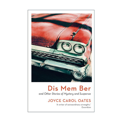 英文原版 Dis Mem Ber 肢解 乔伊斯·卡罗尔·欧茨 悬疑短篇小说集 英文版 进口英语原版书籍