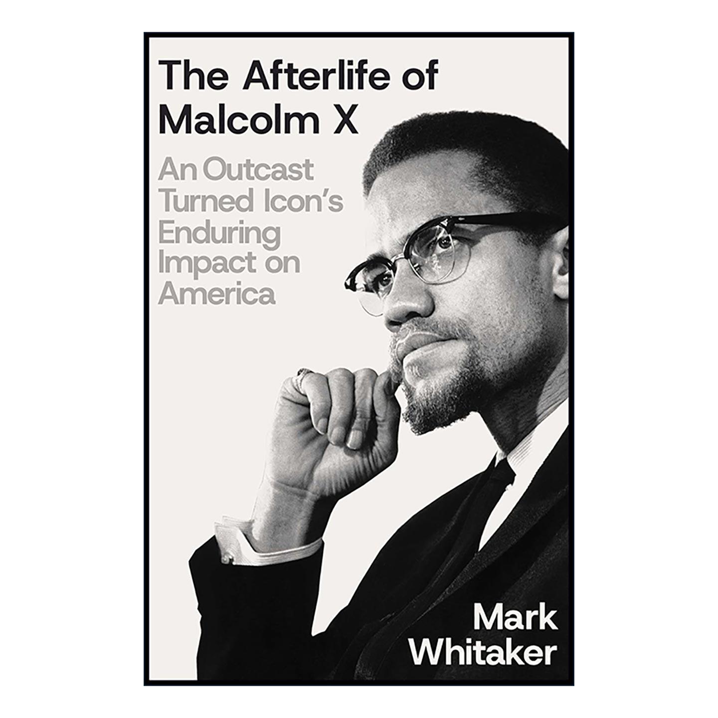 英文原版 Afterlife Of Malcolm X 马尔科姆·X的死后世界 一位被排斥者转变为偶像的持久影响 精装 英文版 进口英语原版书籍