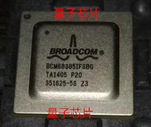 BCM68380IFSBG全新BCM68385IFSBG BGA483