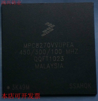 现货全新正品MPC8270VVUPEA MPC8270CVVUPEA MPC8270ZQMIBA咨询