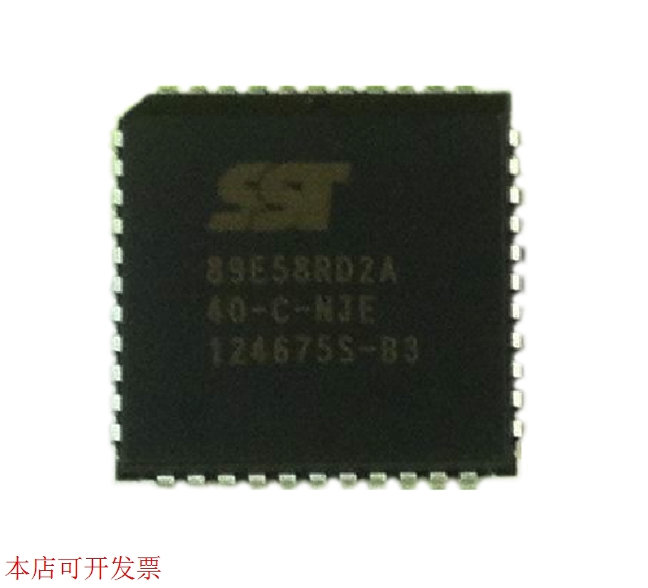 SST89E58RD2A-40-C-NJE 全新原装现货