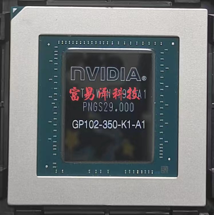 nVIDIA GP102-350-K1-A1  显卡芯片 坏件