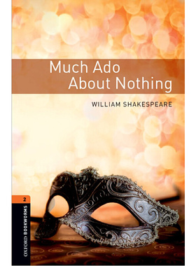 Oxford Bookworms Library: Level 2: Much Ado about Nothing  Playscript 牛津书虫分级读物2级：无事生非（英文原版）