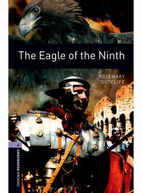 Oxford Bookworms Library: Level 4: The Eagle of the Ninth 牛津书虫分级读物4级：失踪的罗马军团（英文原版）