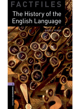 Oxford Bookworms Library Factfiles: Level 4: The History of the English Language 牛津书虫分级读物4级：英语的历史（英文
