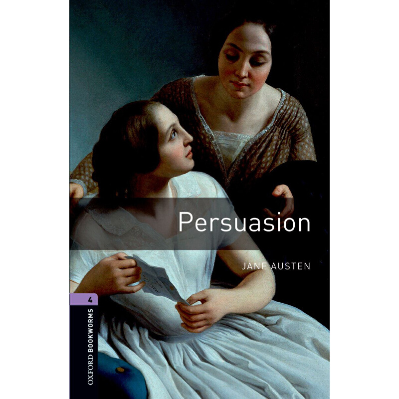 Oxford Bookworms Library: Level 4: Persuasion 牛津书虫分级读物4级：劝导（英文原版）