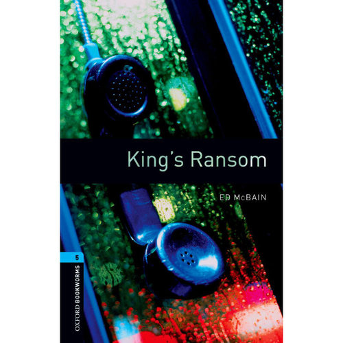 Oxford Bookworms Library: Level 5: King's Ransom 牛津书虫分级读物5级：国王的赎金（英文原版）