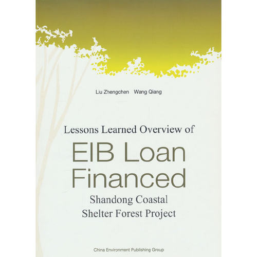 Lessons Learned Overview of EIB Loan Financed  Shandong Coastal Shelter Forest Project