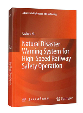 Natural　Disaster　Warning　System　for　High-speed　Railway　Safety　Operation　=高速铁路安全运营的自然灾害预警系统