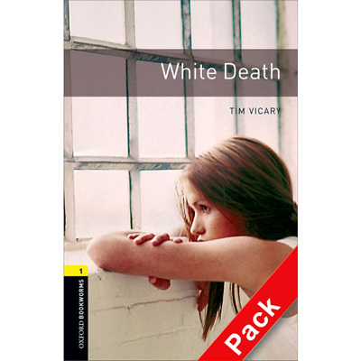 Oxford Bookworms Library: Level 1: White Death Audio 牛津书虫分级读物1级：白色死亡（附1张CD光盘）（英文原版）