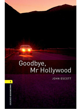 Oxford Bookworms Library: Level 1: Goodbye, Mr Hollywood 牛津书虫分级读物1级：别了，好莱坞先生（英文原版）