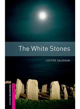 Oxford Bookworms Library: Starter Level: The White Stones 牛津书虫分级读物入门级：白色巨石（英文原版）