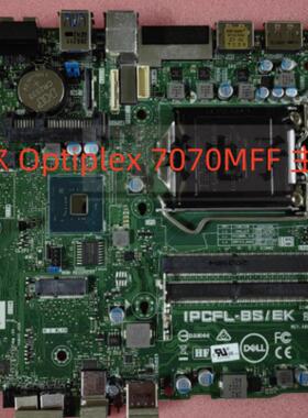 戴尔DELL Optiplex 7070MFF主板 IPCFL-BS 65W CN-DY3R3K 496JX